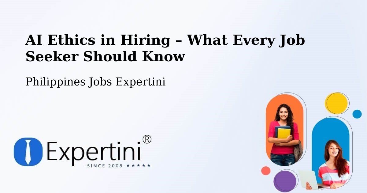 AI Ethics in Recruitment & Hiring – Soledad - Soledad, Philippines Jobs Expertini