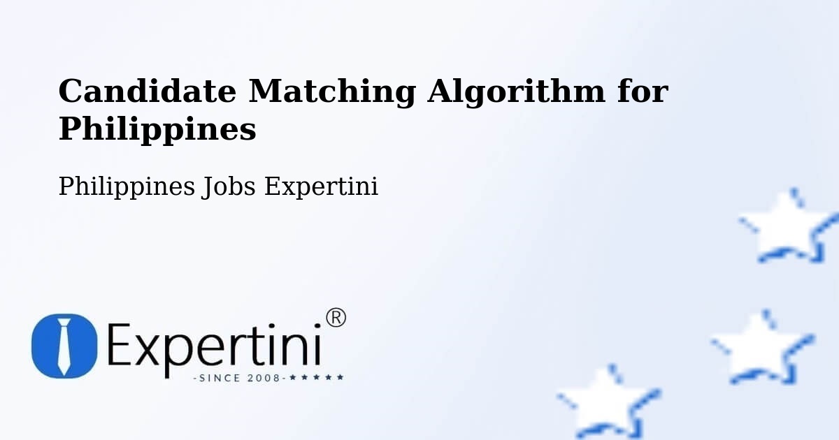 Candidate Matching Algorithm Overview – Soledad - Philippines Jobs Expertini